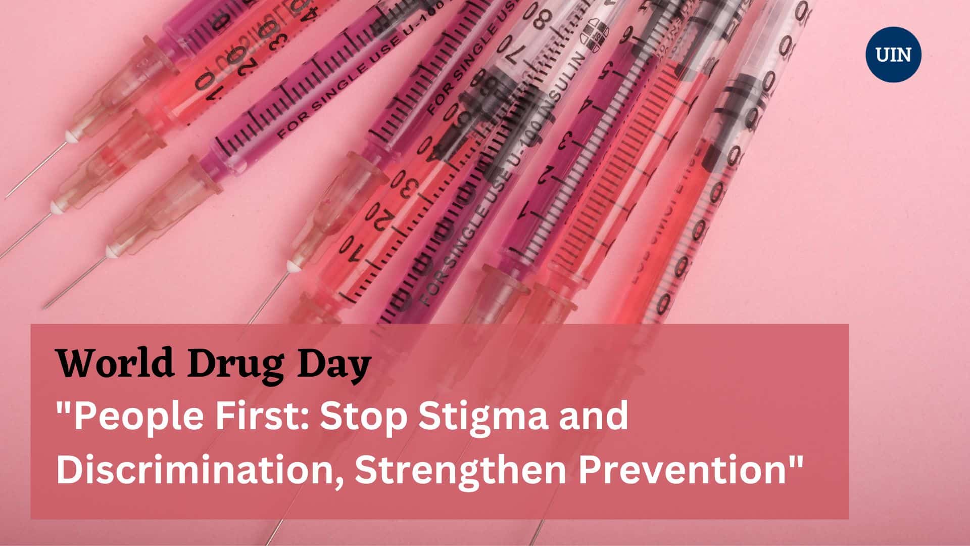 World Drug Day 2023 Putting People First To Stop Stigma Strengthen