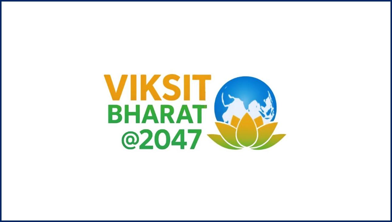 Viksit Bharat@2047