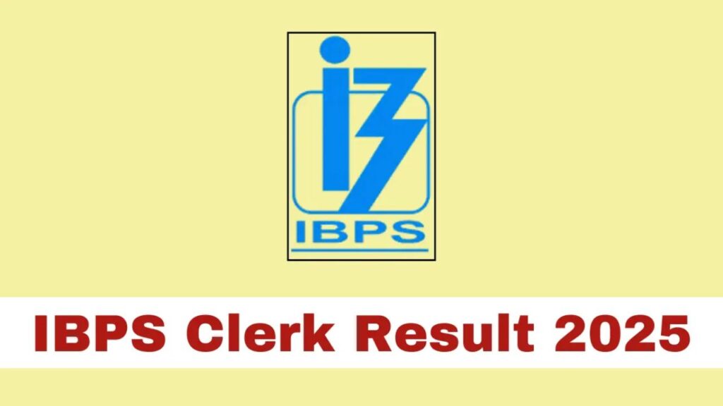 IBPS Clerk Prelims Result 2025